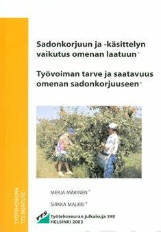 Sadonkorjuun ja -käsittelyn vaikutus omenan laatuun - Työvoiman tarve ja saatavuus omenan sadonkorjuuseen Sale